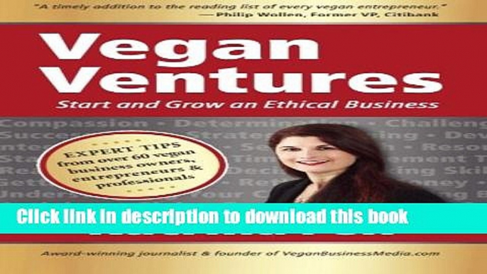 [Popular] Vegan Ventures: Start and Grow an Ethical Business Hardcover Free