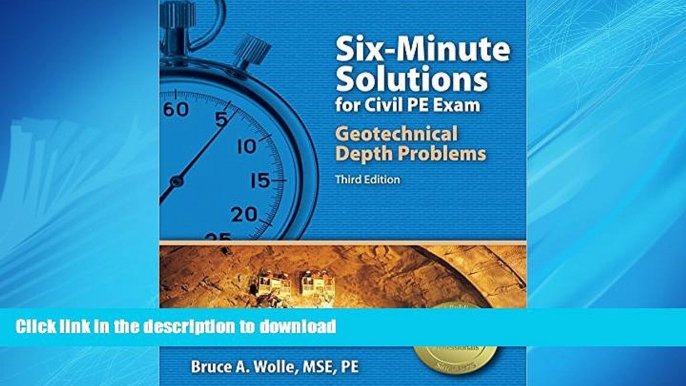 READ THE NEW BOOK Six-Minute Solutions for Civil PE Exam Geotechnical Depth Problems, 3rd Edition