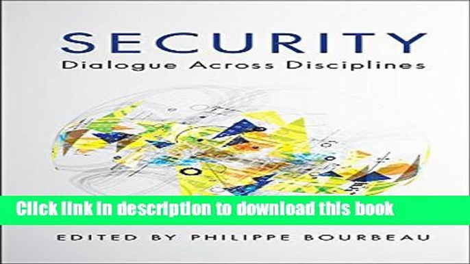 [Popular] Security: Dialogue Across Disciplines Paperback Free