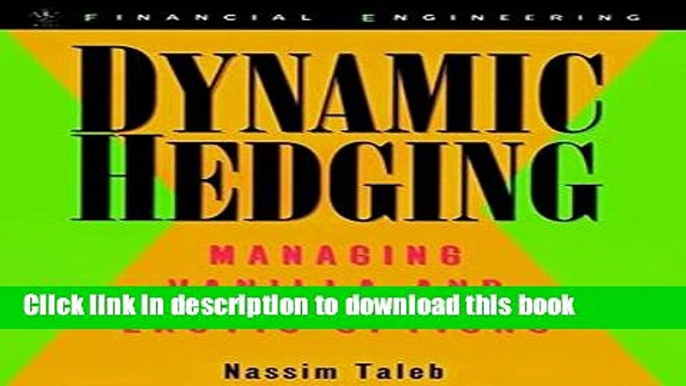 [Popular] Dynamic Hedging: Managing Vanilla and Exotic Options Paperback Free