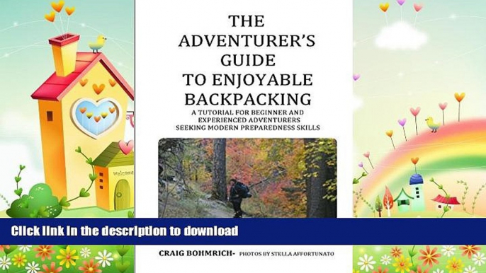 FAVORITE BOOK  The Adventurer s Guide to Enjoyable Backpacking: A tutorial for beginner and