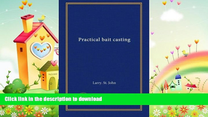 READ BOOK  Practical bait casting FULL ONLINE