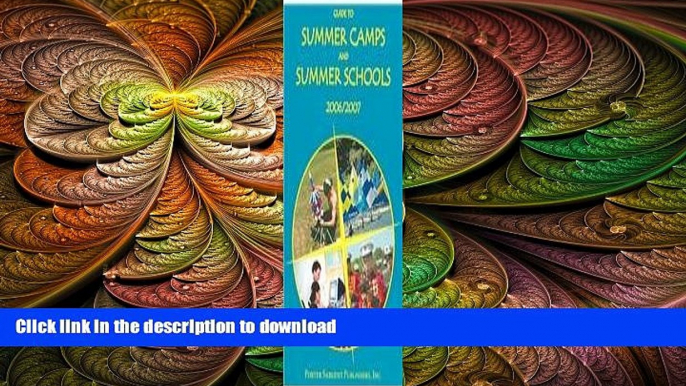 FAVORITE BOOK  Guide to Summer Camps and Summer Schools 2006/2007: An Objective, Comparative