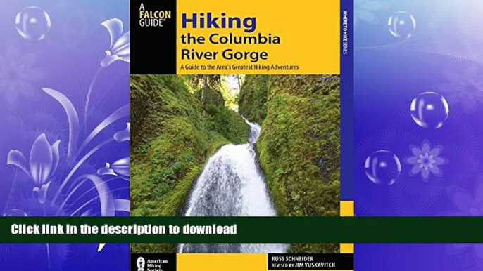 FAVORITE BOOK  Hiking the Columbia River Gorge: A Guide to the Area s Greatest Hiking Adventures