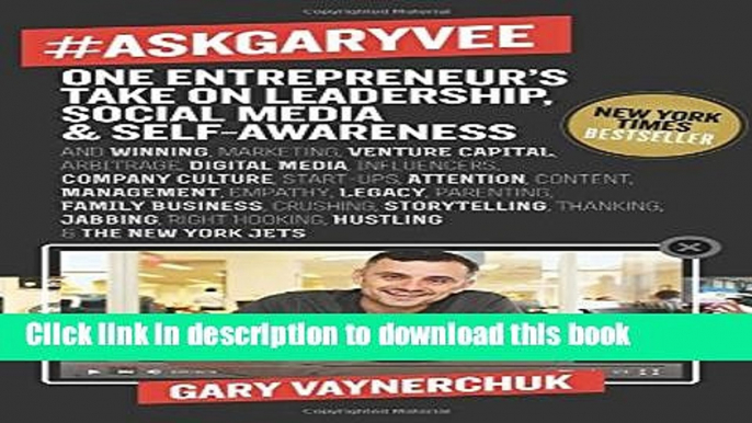 [Popular] #AskGaryVee: One Entrepreneur s Take on Leadership, Social Media, and Self-Awareness