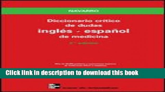 [Popular Books] Diccionario CrÃ­tico de Dudas InglÃ©s-EspaÃ±ol de Medicina (English and Spanish