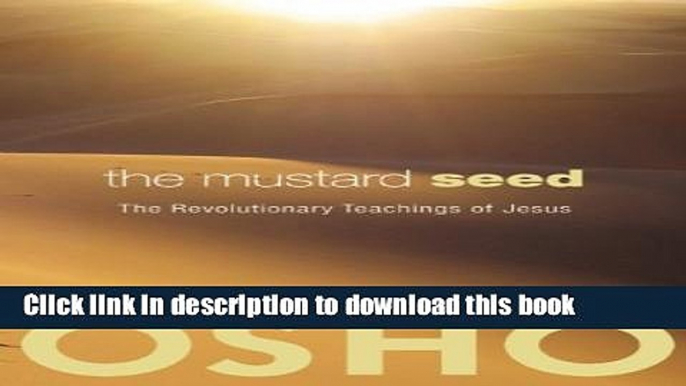 [Popular Books] The Mustard Seed: The Revolutionary Teachings of Jesus Full Online