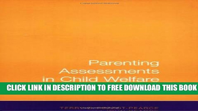 New Book Parenting Assessments in Child Welfare Cases: A Practical Guide