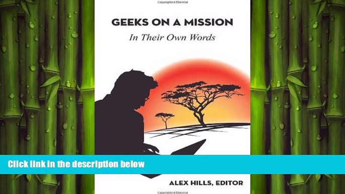 READ book  Geeks on a Mission: A Story of Five Dedicated Young Students Doing International