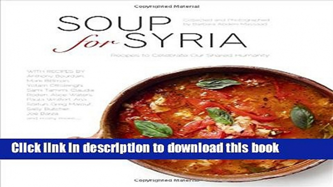 [Popular] Soup for Syria: Recipes to Celebrate our Shared Humanity Hardcover Collection