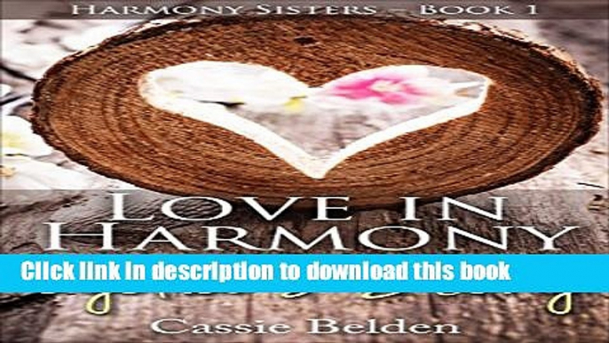 [PDF] Love in Harmony - Lydia s Story: An Amish Romance Short Story (Harmony Sisters Series Book