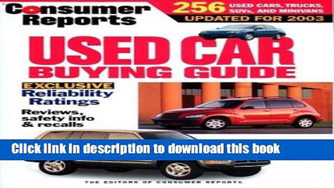 [PDF] Consumer Reports Used Car Buying Guide 2003 [Full Ebook]