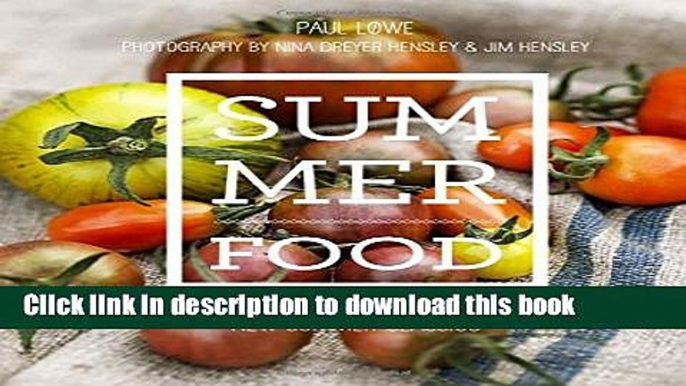 [Popular] Summer Food: New Summer Classics Kindle Free