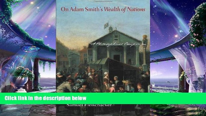 complete  On Adam Smith s "Wealth of Nations": A Philosophical Companion