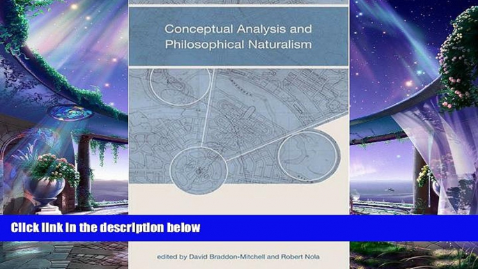 complete  Conceptual Analysis and Philosophical Naturalism (MIT Press)