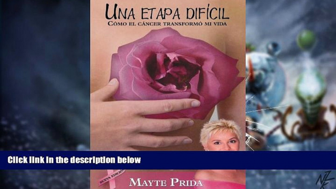 Must Have  Una etapa difÃ­cil: CÃ³mo el cÃ¡ncer transformÃ³ mi vida (Spanish Edition)  READ Ebook