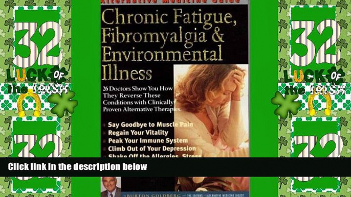 Big Deals  Alternative Medicine Guide to Chronic Fatigue, Fibromyalgia and Environmental Illness