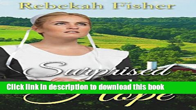 [Download] AMISH ROMANCE: Surprised by Hope: A Chesterfield County Amish Romance Story Hardcover