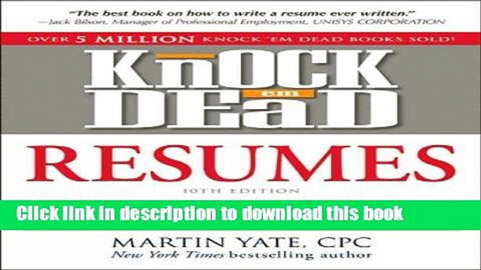 [Popular Books] Knock  em Dead Resumes: How to Write a Killer Resume That Gets You Job Interviews