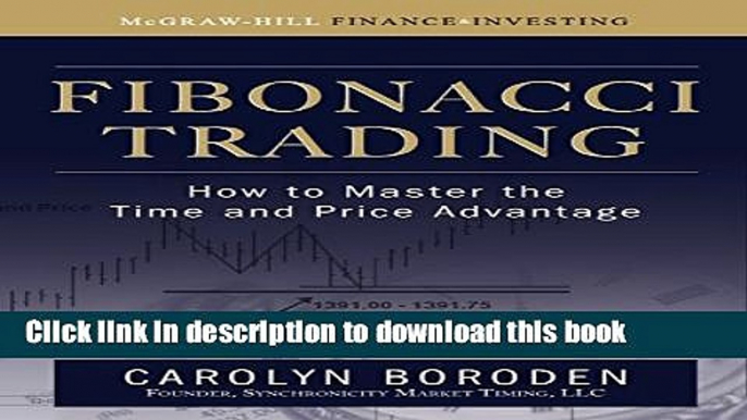 [Popular] Fibonacci Trading: How to Master the Time and Price Advantage Paperback Collection