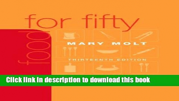 [Popular] Food for Fifty (13th Edition) Hardcover Free