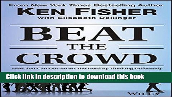 [Popular] Beat the Crowd: How You Can Out-Invest the Herd by Thinking Differently Paperback