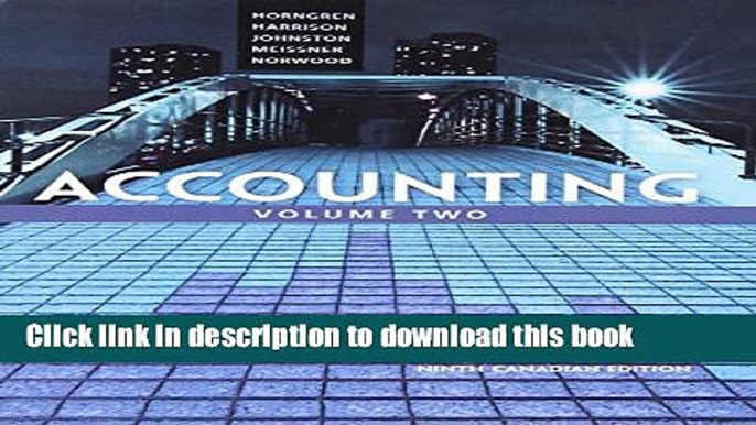 [Popular] Accounting, Volume 2, Ninth Canadian Edition Plus MyAccountingLab with Pearson eText --