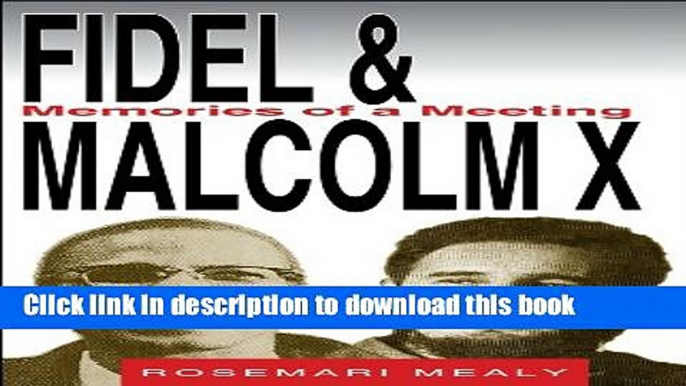 [Download] Fidel   Malcolm X: Memories of a Meeting Paperback Online