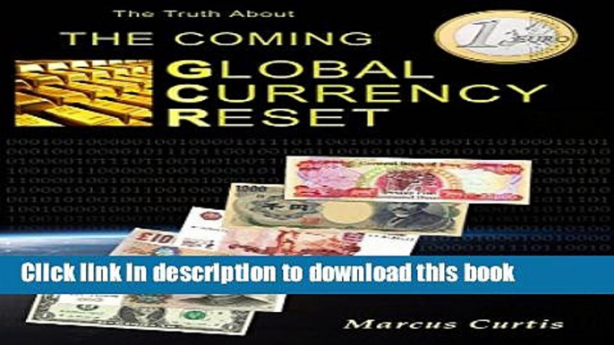 [Popular] The Truth About The Coming Global Currency Reset Hardcover Collection