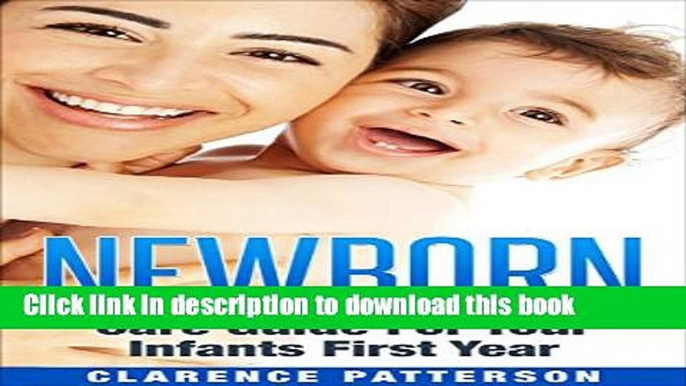 [PDF] Newborn: First Time Mom Guide For Baby Care (Newborn Health, New Moms, Pregnancy) Download