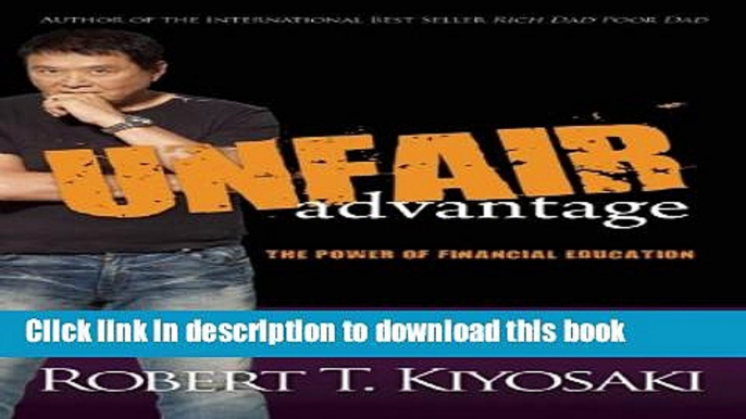 [Download] Unfair Advantage: The Power of Financial Education Kindle Online