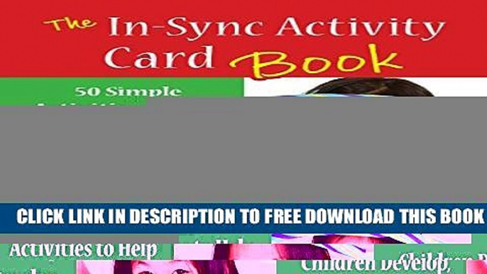 Collection Book The In Sync Activity Card Book: 50 Simple Activities to Help Children Develop,