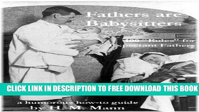 Collection Book Fathers are Babysitters: 100 "Rules" for Expectant Fathers