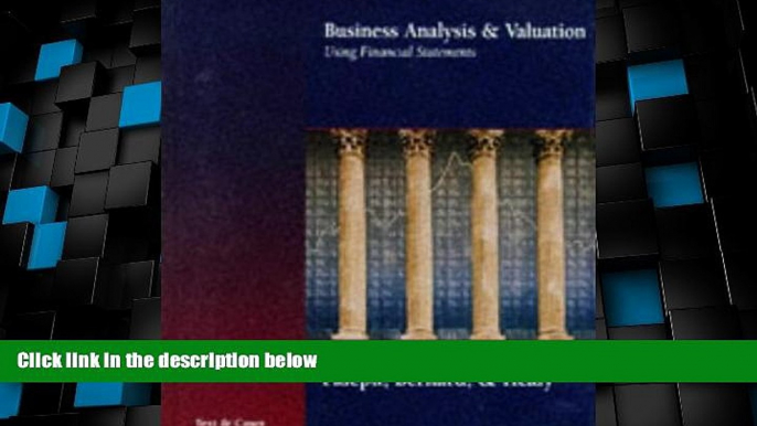 Big Deals  Business Analysis and Valuation Using Financial Statements: Text and Cases