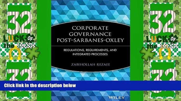 Big Deals  Corporate Governance Post-Sarbanes-Oxley: Regulations, Requirements, and Integrated