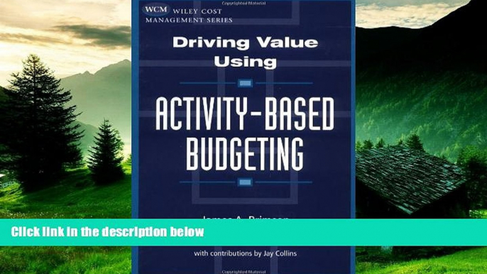 READ FREE FULL  Driving Value Using Activity-Based Budgeting  READ Ebook Online Free