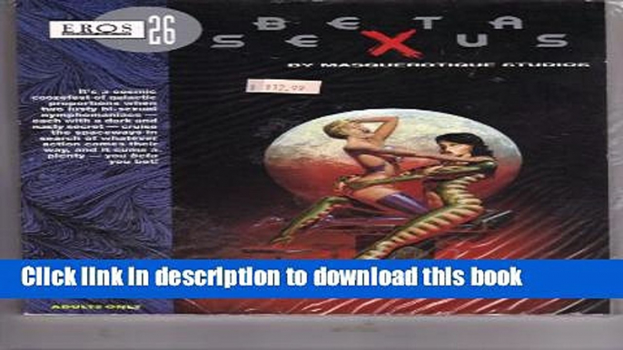 [Download] Beta Sexus (Eros Graphic Novel Series, No. 26) Paperback Free