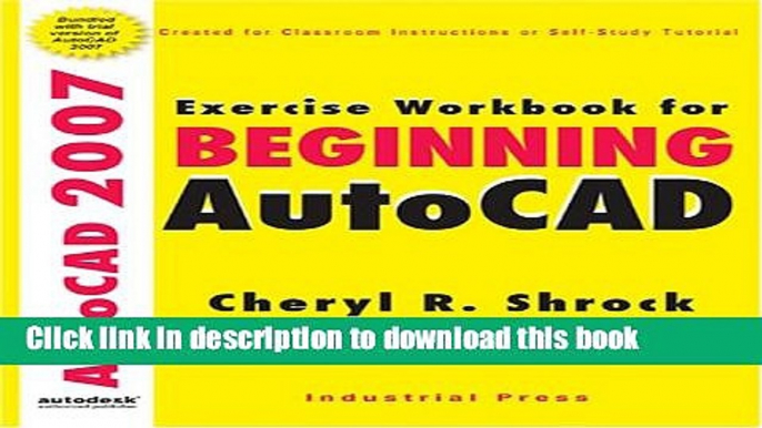 [PDF] Exercise Workbook for Beginning AutoCAD 2007 (AutoCAD Exercise Workbooks) Popular Online