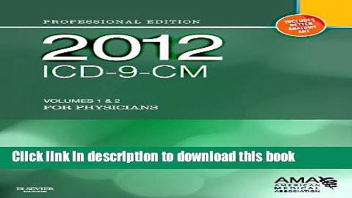 [Popular Books] 2012 ICD-9-CM, for Physicians Volumes 1 and 2 Professional Edition (Softbound), 1e