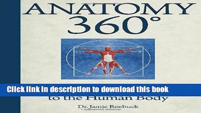 [Popular Books] Anatomy 360: The Ultimate Visual Guide to the Human Body Full Online