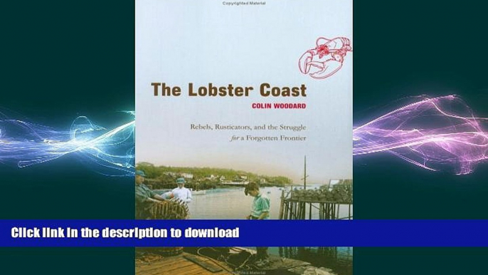 READ  The Lobster Coast: Rebels, Rusticators, and the Struggle for a Forgotten Frontier FULL