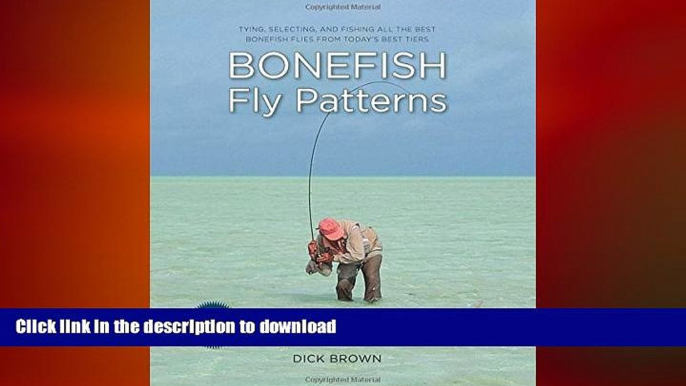 FAVORITE BOOK  Bonefish Fly Patterns: Tying, Selecting, And Fishing All The Best Bonefish Flies