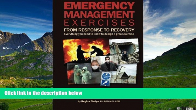 Must Have  Emergency Management Exercises: From Response to Recovery: Everything you need to know