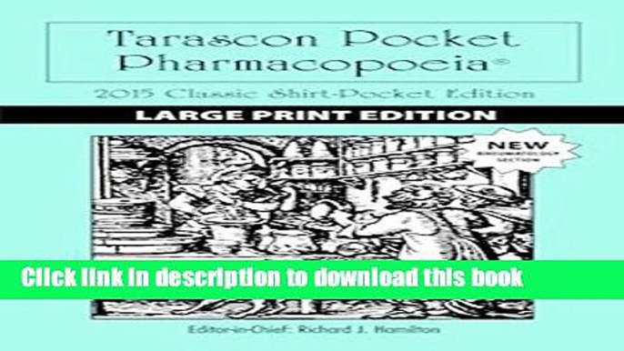 [Popular Books] Large Print: Tarascon Pocket Pharmacopoeia 2015 Classic Shirt-Pocket Edition