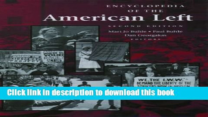 [Popular Books] Encyclopedia of the American Left Full Online