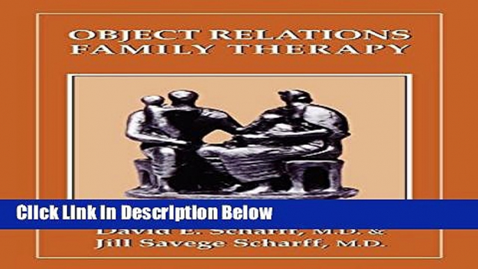 Books Object Relations Family Therapy (The Library of Object Relations) Full Online