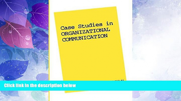 Big Deals  Case Studies in Organizational Communication 1 (Guilford Communication)  Free Full Read