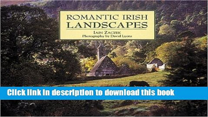 [PDF] Romantic Irish Landscapes Full Online