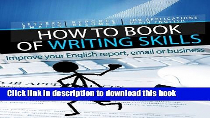 [PDF] "How to" Book of Writing Skills: Words at Work: Improve your English report, email or