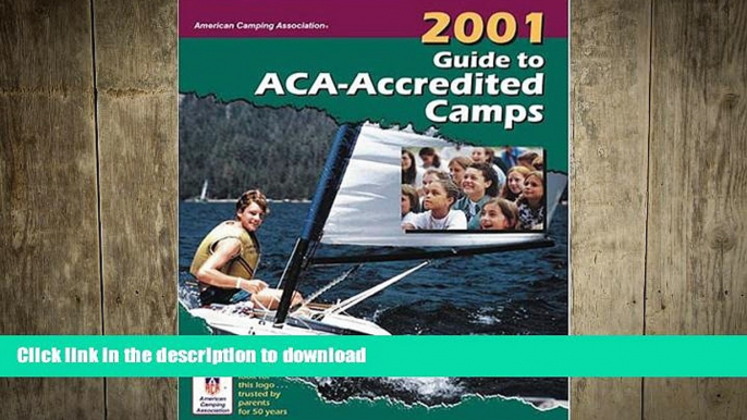 READ  2001 Guide to ACA-Accredited Camps FULL ONLINE